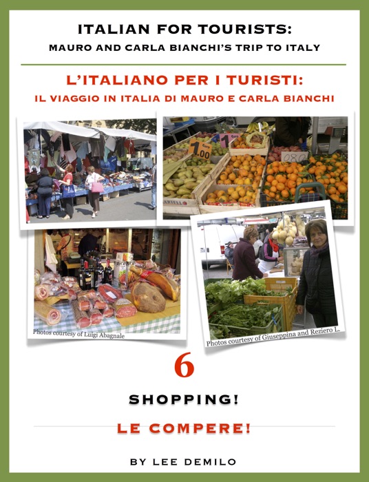 Italian for Tourists Sixth Lesson:  Shopping! - L' Italiano per i Turisti Sesta Lezione:  Le Compere!