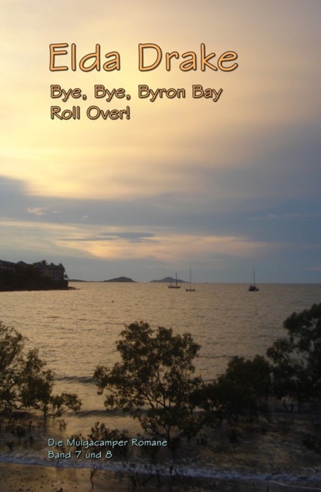 Bye, Bye, Byron Bay / Roll Over!