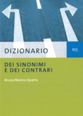 Dizionario dei sinonimi e dei contrari - Bruna Monica Quartu