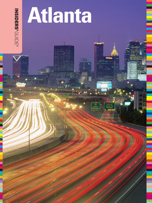Insiders' Guide® to Atlanta: Ninth Edition