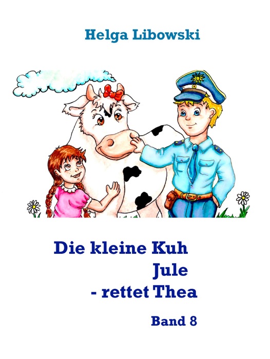 Die kleine Kuh Jule - rettet Thea