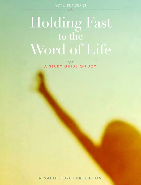 Holding Fast to the Word of Life