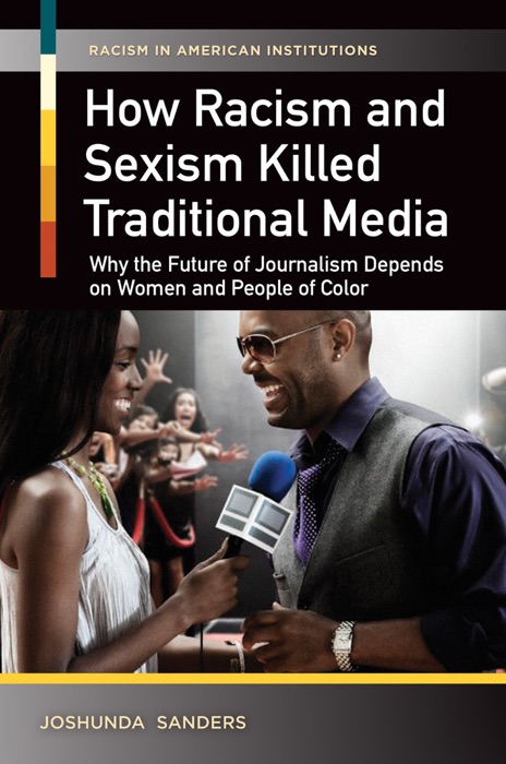 How Racism and Sexism Killed Traditional Media