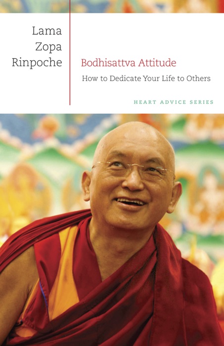 Bodhisattva Attitude: How to Dedicate Your Life to Others