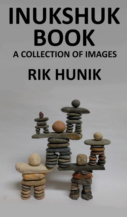 Inukshuk Book A Collection Of Images