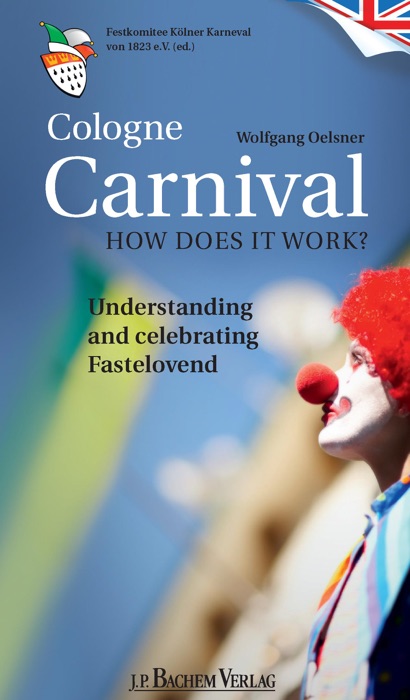 Cologne Carnival – How does it work?