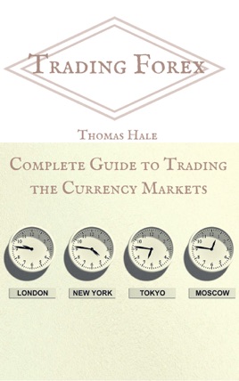 Trading Forex Complete Guide To Trading The Currency Markets - 