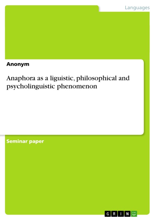 Anaphora as a liguistic, philosophical and psycholinguistic phenomenon