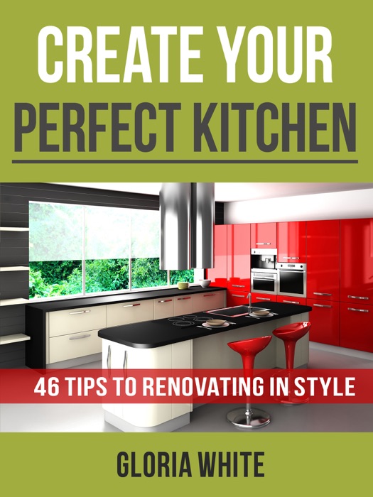 Create Your Perfect Kitchen