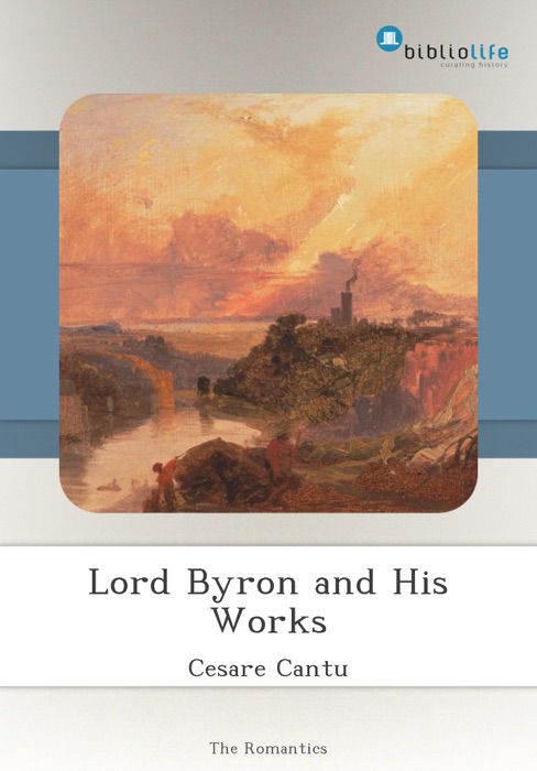 Lord Byron and His Works