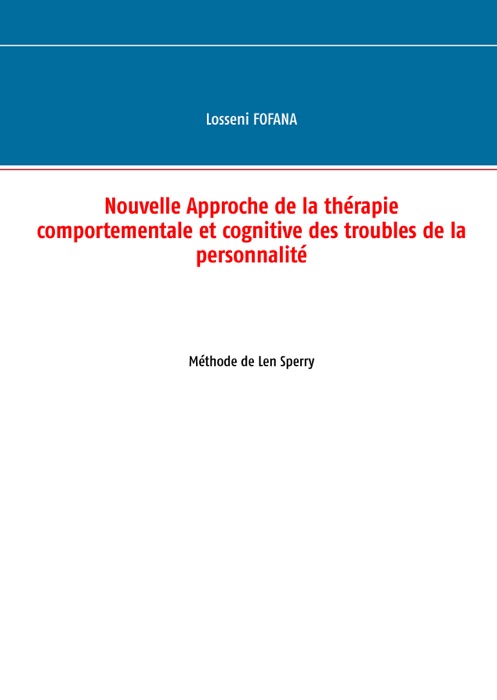 Nouvelle Approche de la Thérapie Comportementale et Cognitve des troubles de la personnalité