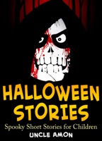 Halloween Stories: Spooky Short Stories for Children