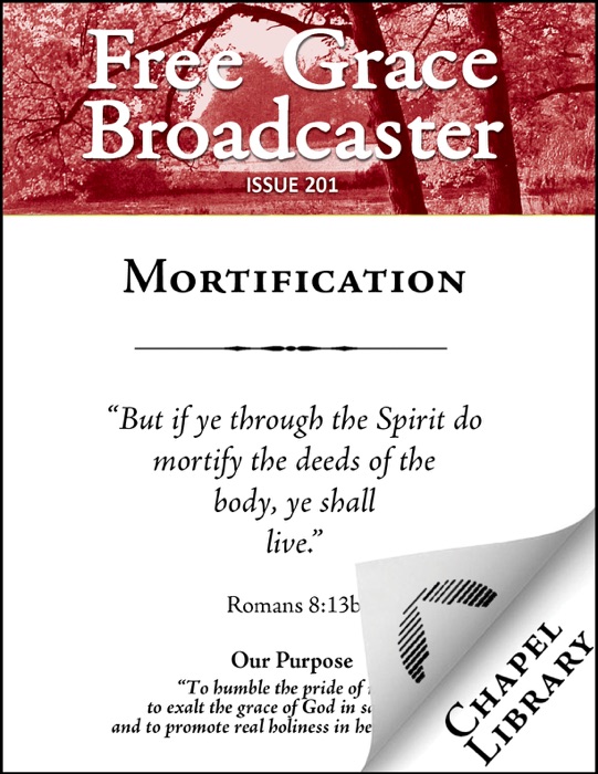Free Grace Broadcaster - Issue 201 - Mortification