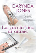 La cacciatrice di anime - Darynda Jones