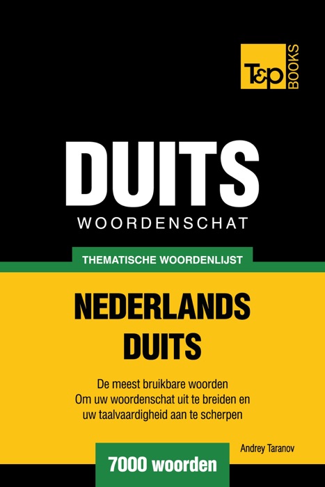 Thematische woordenschat Nederlands-Duits: 7000 woorden