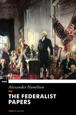 ‎The Federalist Papers On Apple Books