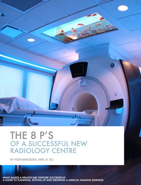 The 8 P's of a Successful New Radiology Centre