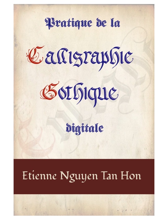 Pratique de la Calligraphie Gothique  Digitale