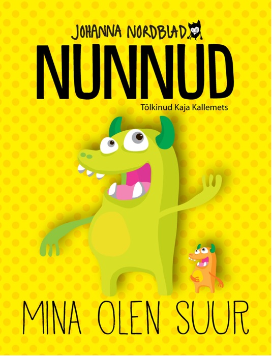 Nunnud, Mina olen suur