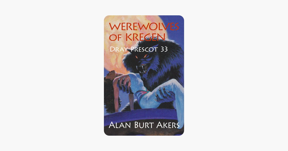 Werewolves of Kregen (Dray Prescot Book 33)