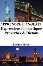 Apprendre l'Anglais : Expressions idiomatiques ‒ Proverbes et Dictons