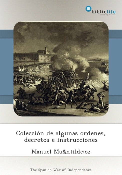 Colección de algunas ordenes, decretos e instrucciones