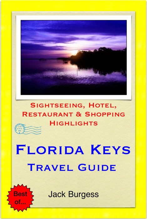 Florida Keys Travel Guide - Sightseeing, Hotel, Restaurant & Shopping Highlights (Illustrated)