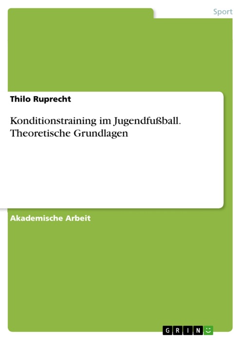 Konditionstraining im Jugendfußball. Theoretische Grundlagen