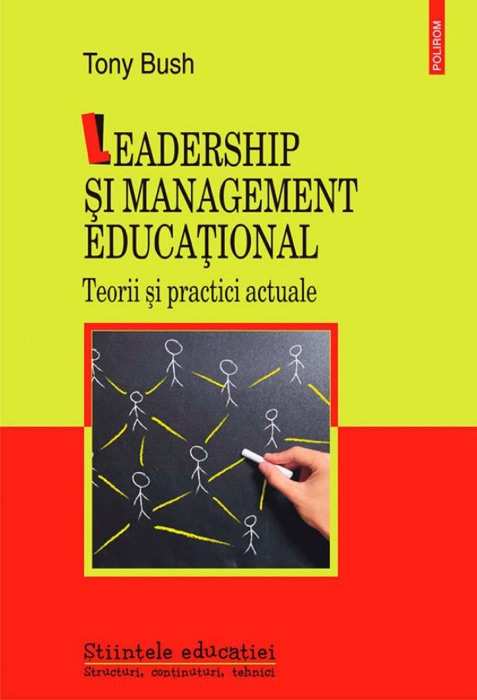 Leadership și management educațional. Teorii și practici actuale