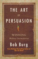 Bob Burg - The Art of Persuasion artwork