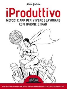 iProduttivo  Metodi e app per vivere e lavorare con iPhone e iPad Book Cover