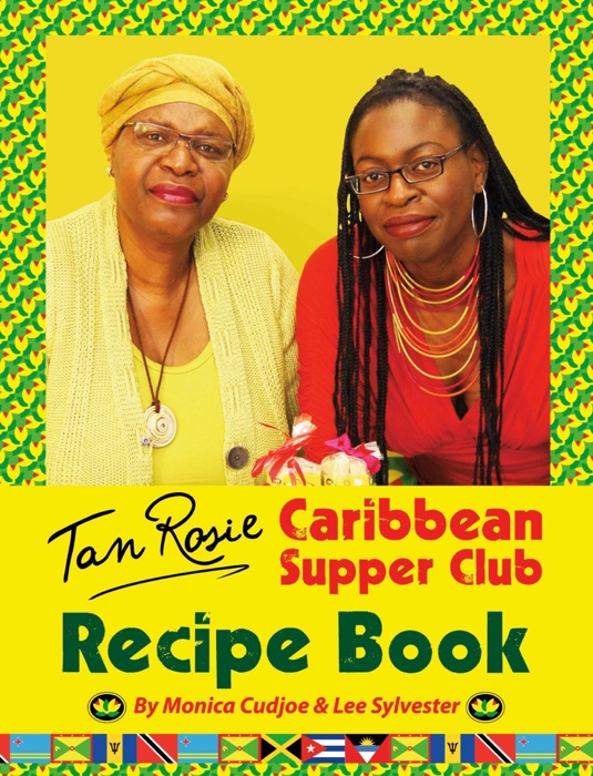 Tan Rosie Caribbean Supper Club Recipe Book