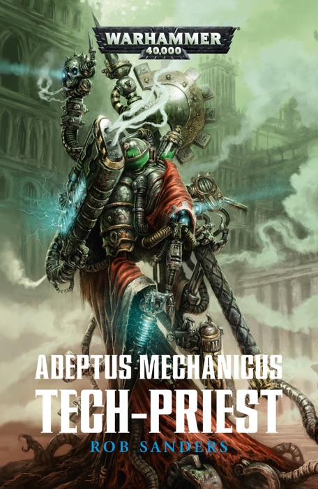 Adeptus Mechanicus: Tech-priest