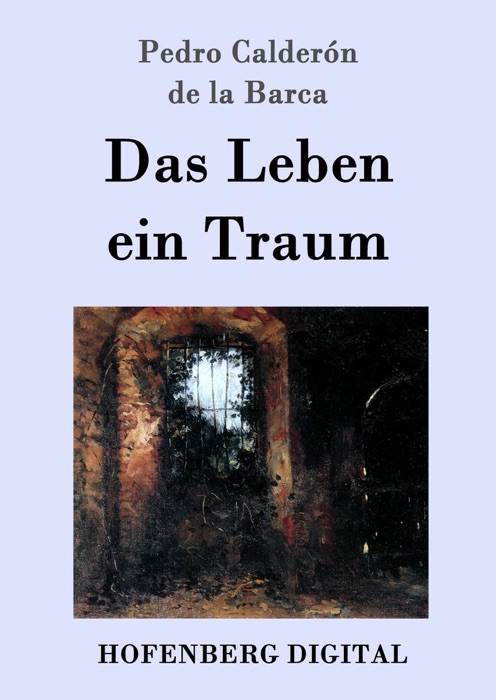 Das Leben ein Traum