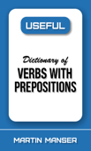 Useful Dictionary of Verbs With Prepositions - Martin Manser