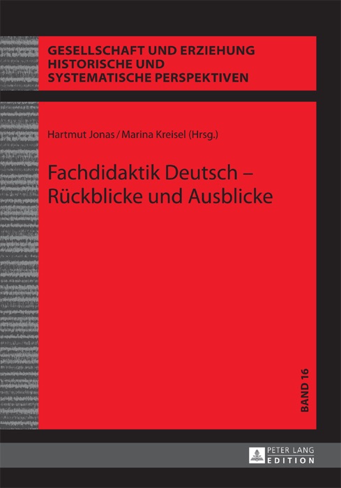 Fachdidaktik Deutsch – Rückblicke und Ausblicke