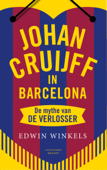 Johan Cruijff in Barcelona - Edwin Winkels
