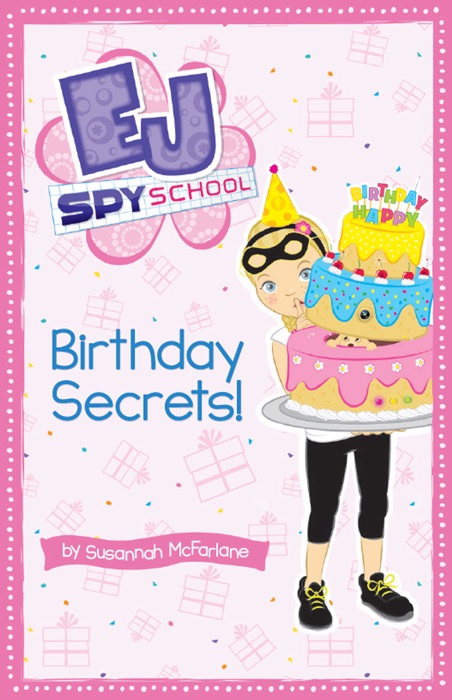 EJ Spy School 9: Birthday Secrets