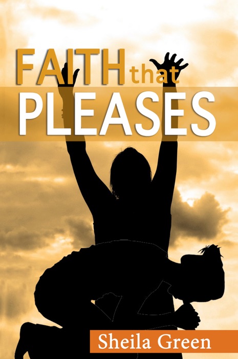 Faith That Pleases