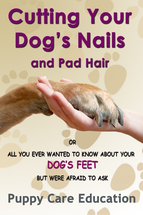 Cutting Your Dog's Nails and Pad Hair