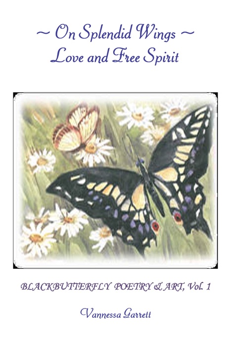 On Splendid Wings: Love and Free Spirit