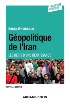 Géopolitique de l'Iran - 2e éd. - Bernard Hourcade