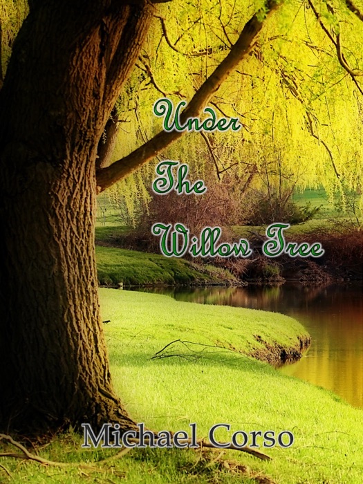 Under the Willow Tree