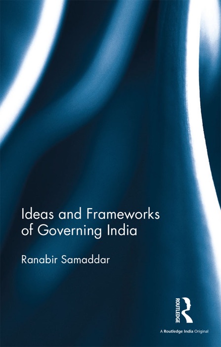 Ideas and Frameworks of Governing India