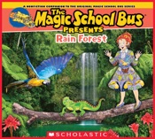 Magic School Bus Presents: The Rainforest