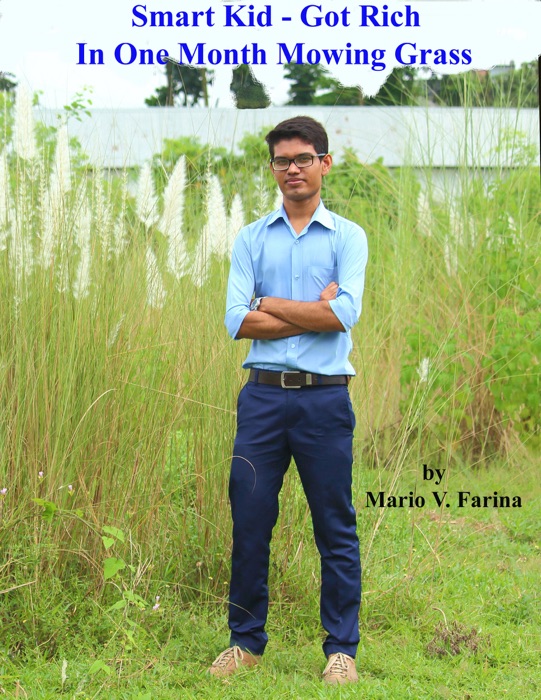 Smart Kid: Got Rich In One Month Mowing Grass