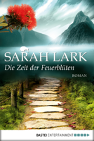 Sarah Lark - Die Zeit der Feuerblüten artwork