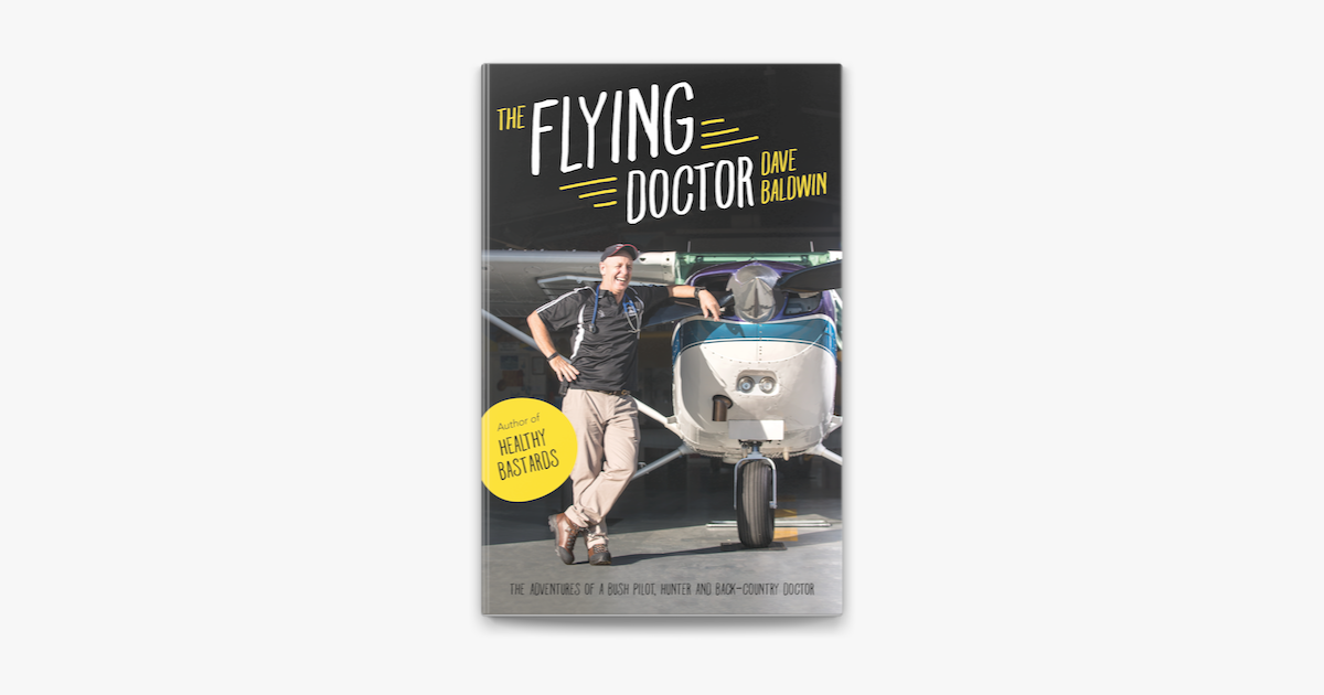 The Flying Doctor - Dave Baldwin The Flying Doctor - Dave Baldwin
