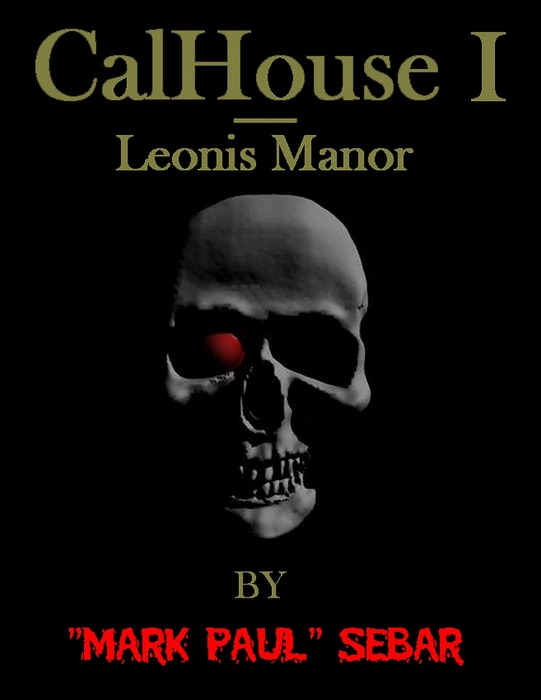 CalHouse I: Leonis Manor