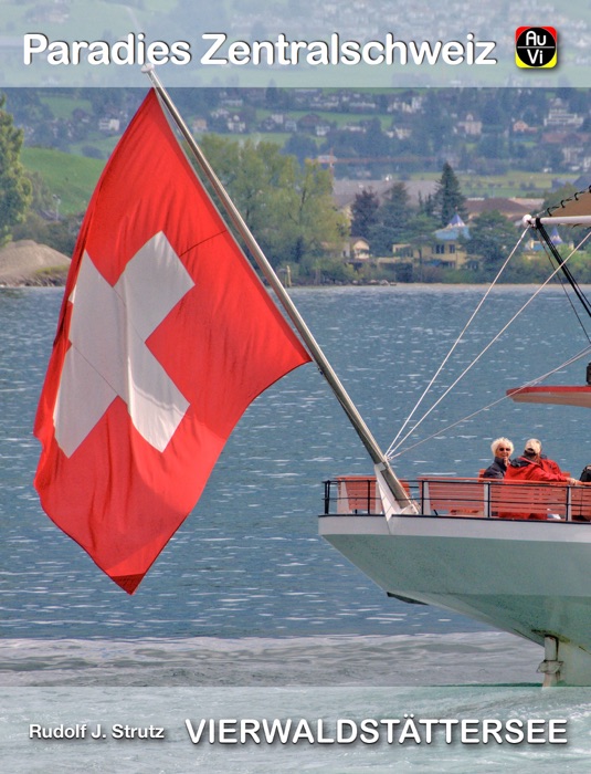 Vierwaldstättersee - Paradies Zentralschweiz